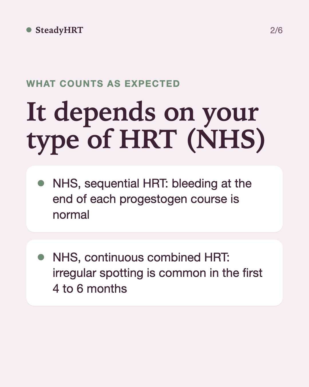 It depends on your type of HRT (NHS)
