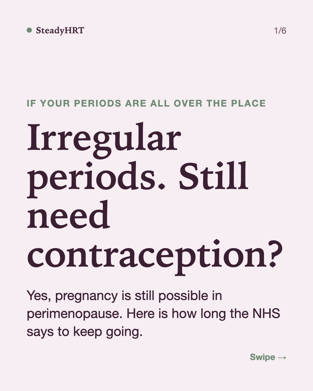 Irregular periods. Still need contraception?