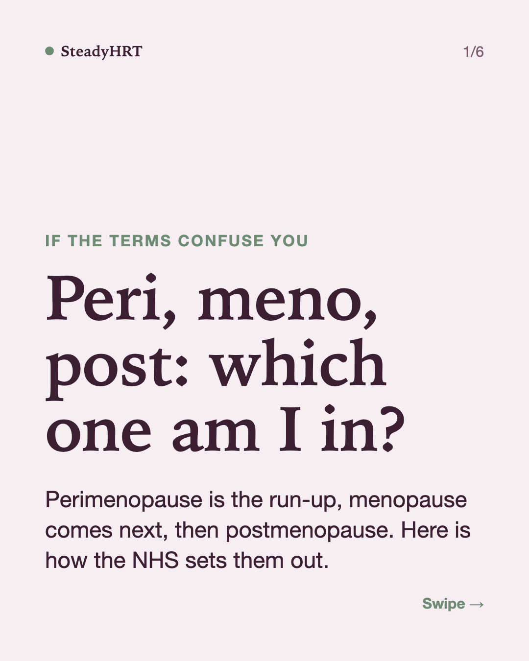 Peri, meno, post: which one am I in?