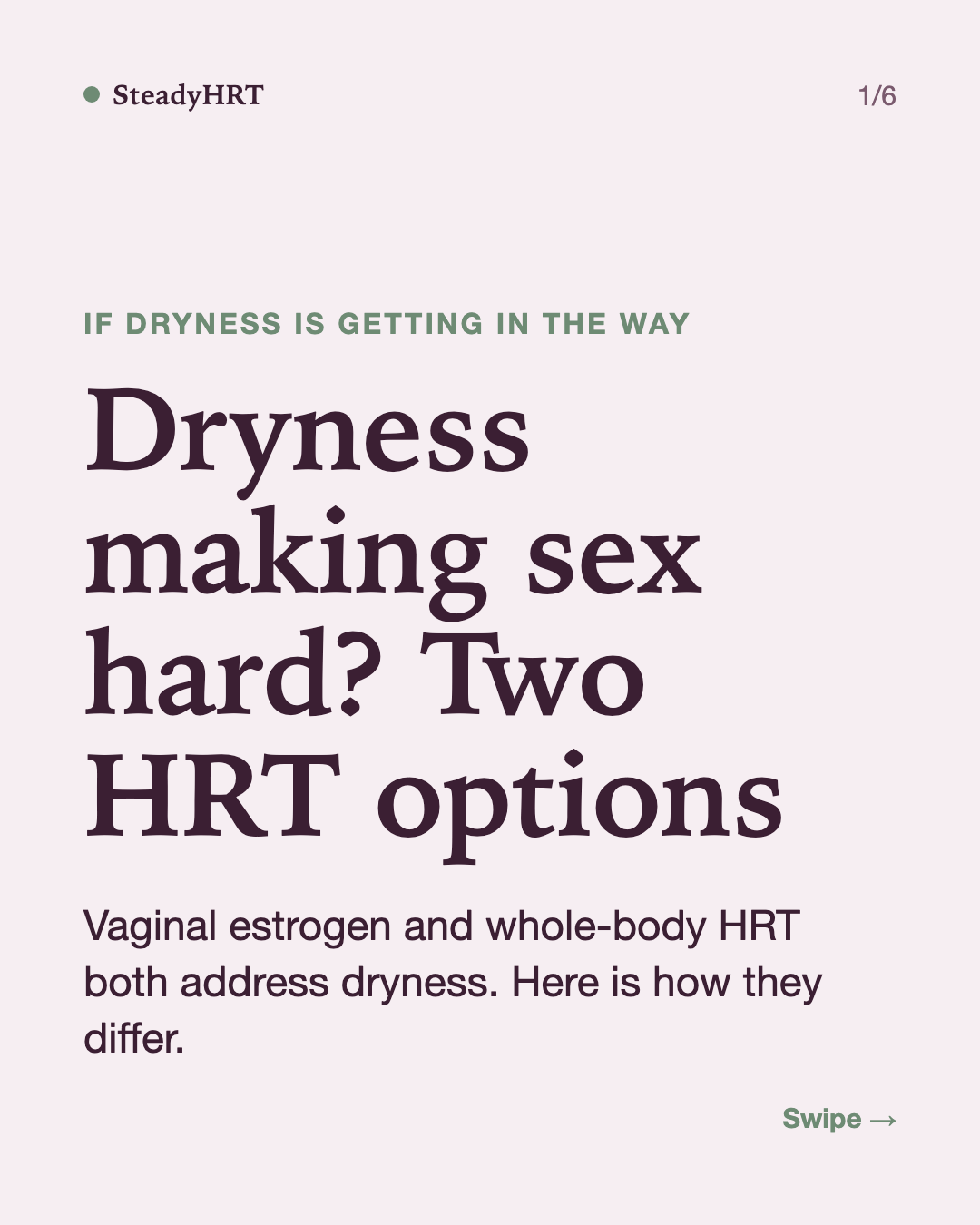 Dryness making sex hard? Two HRT options