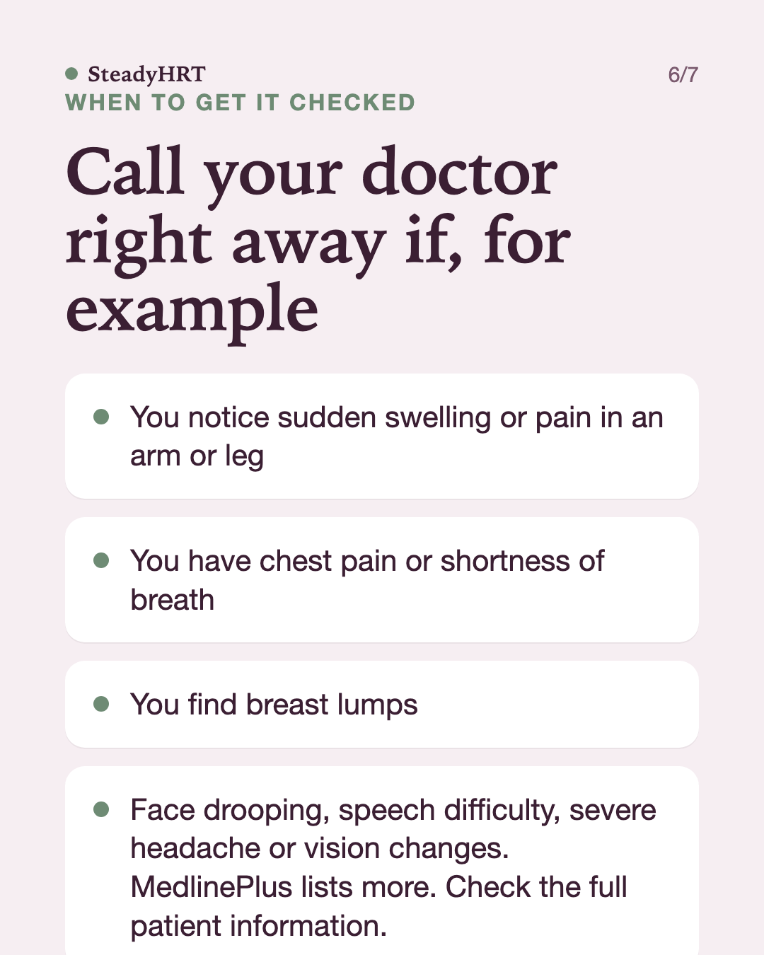 Call your doctor right away if, for example