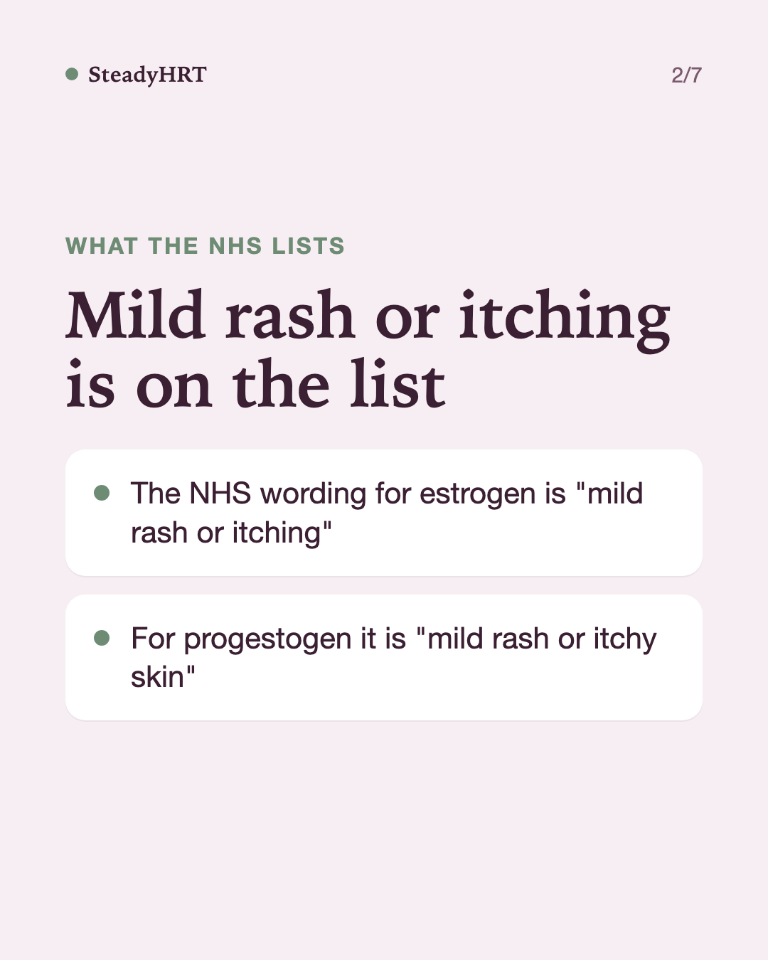 Mild rash or itching is on the list