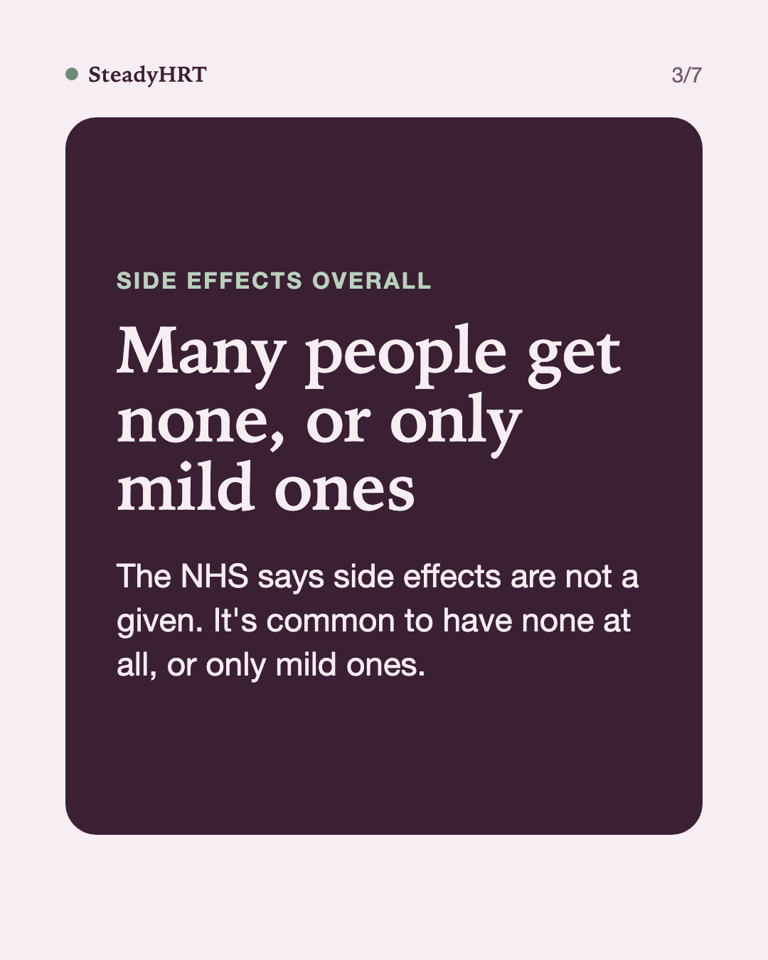 Many people get none, or only mild ones