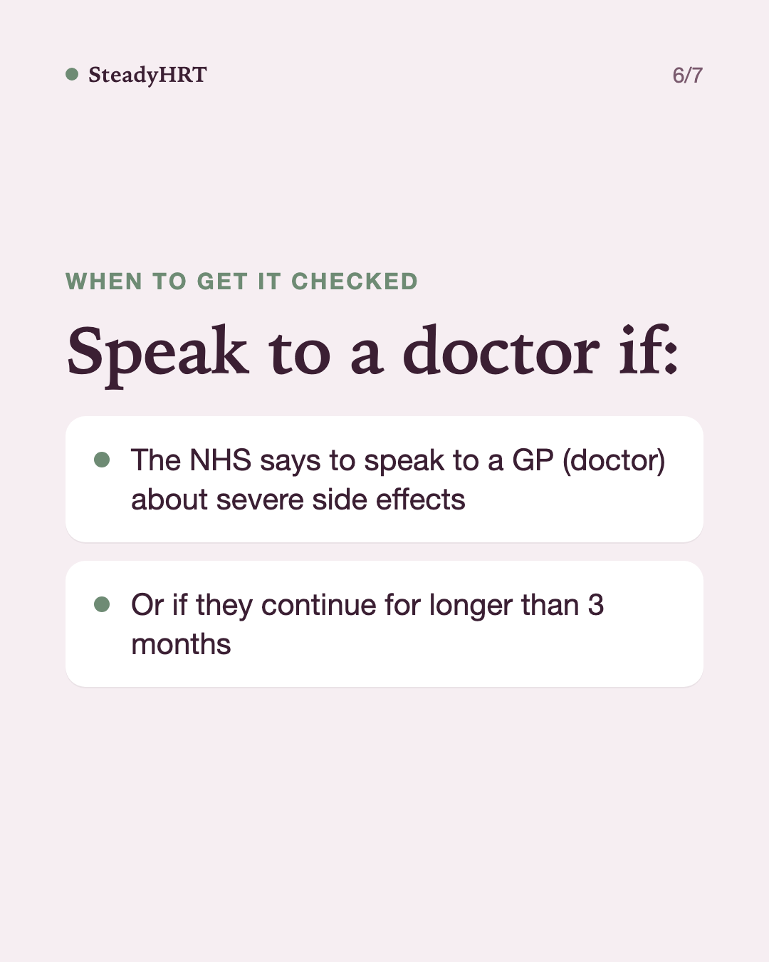 Speak to a doctor if: