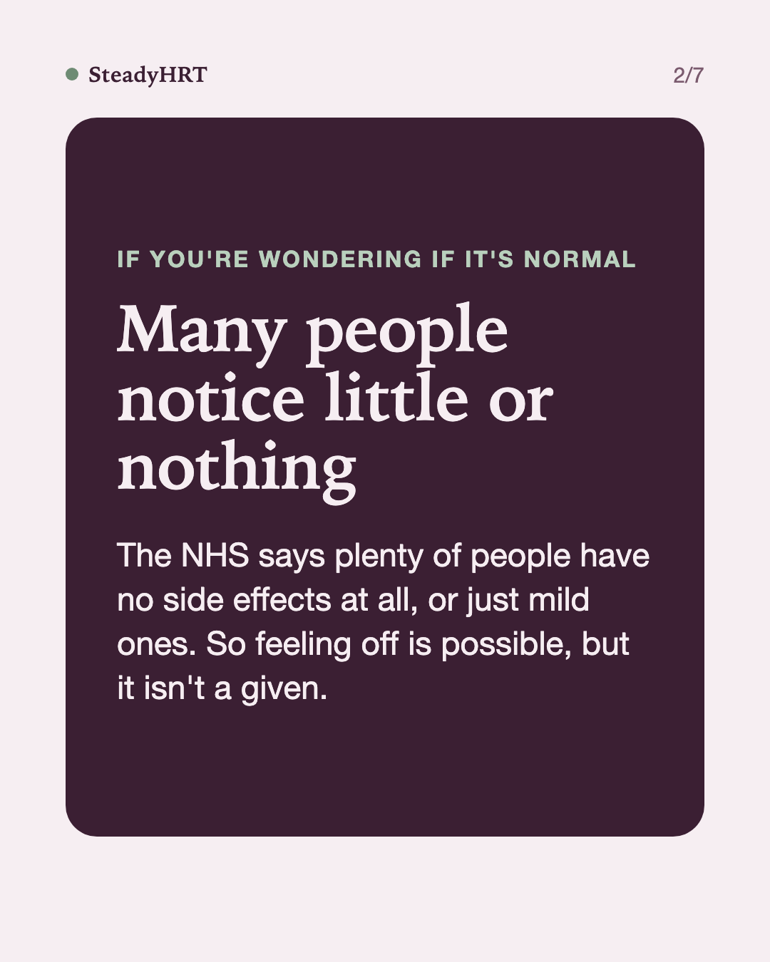 Many people notice little or nothing