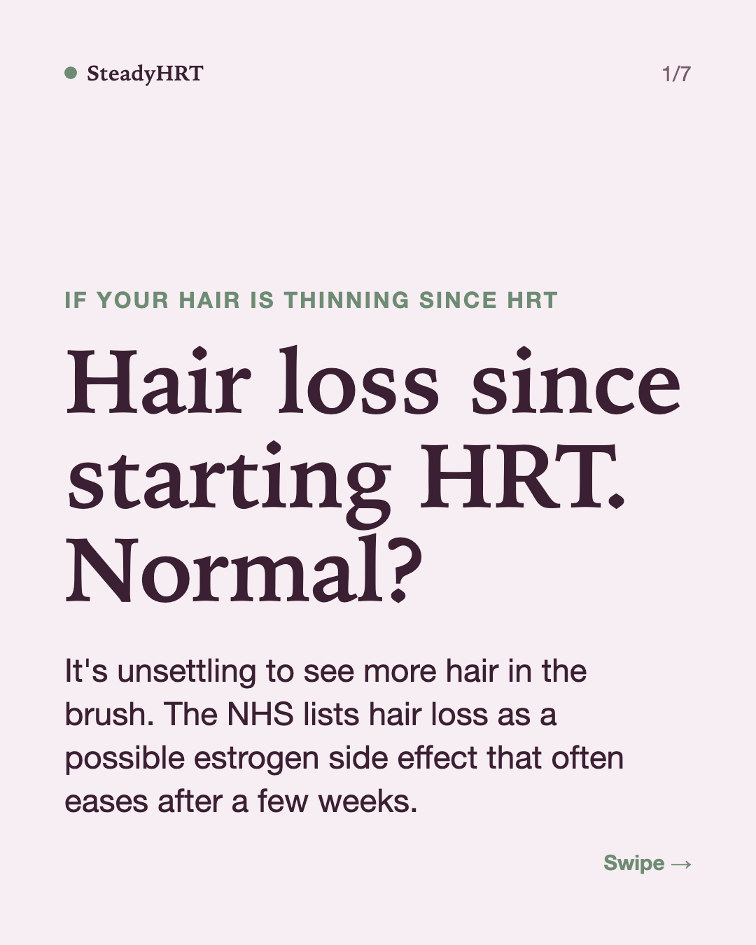 Hair loss since starting HRT. Normal?