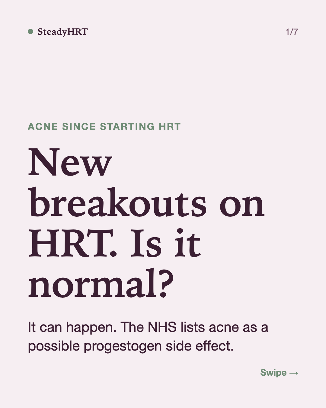 New breakouts on HRT. Is it normal?