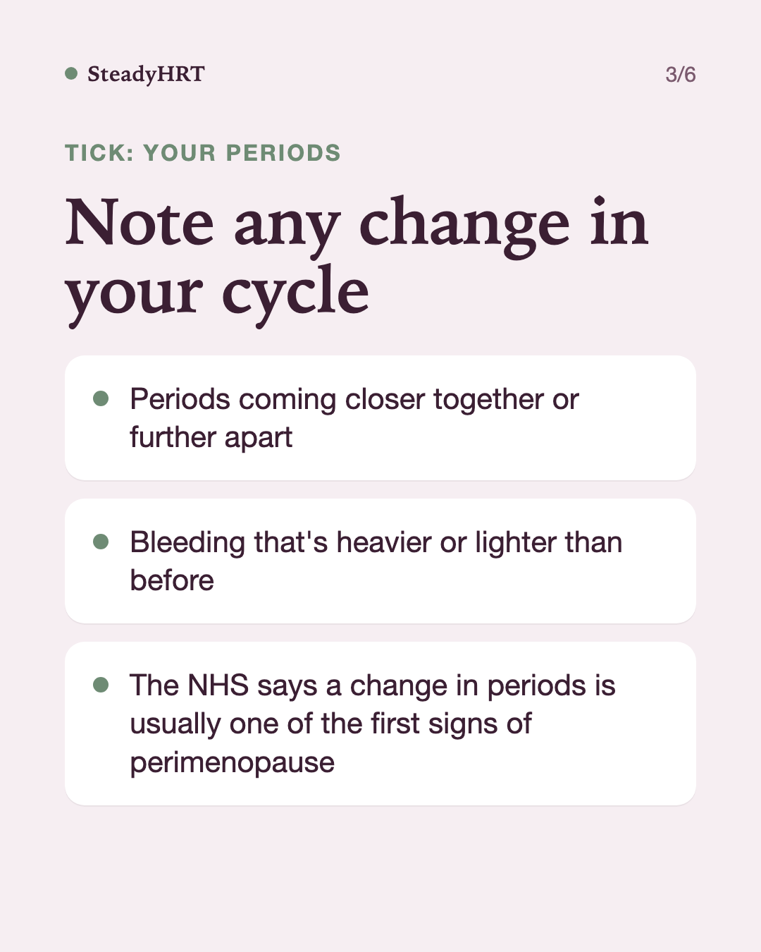Note any change in your cycle