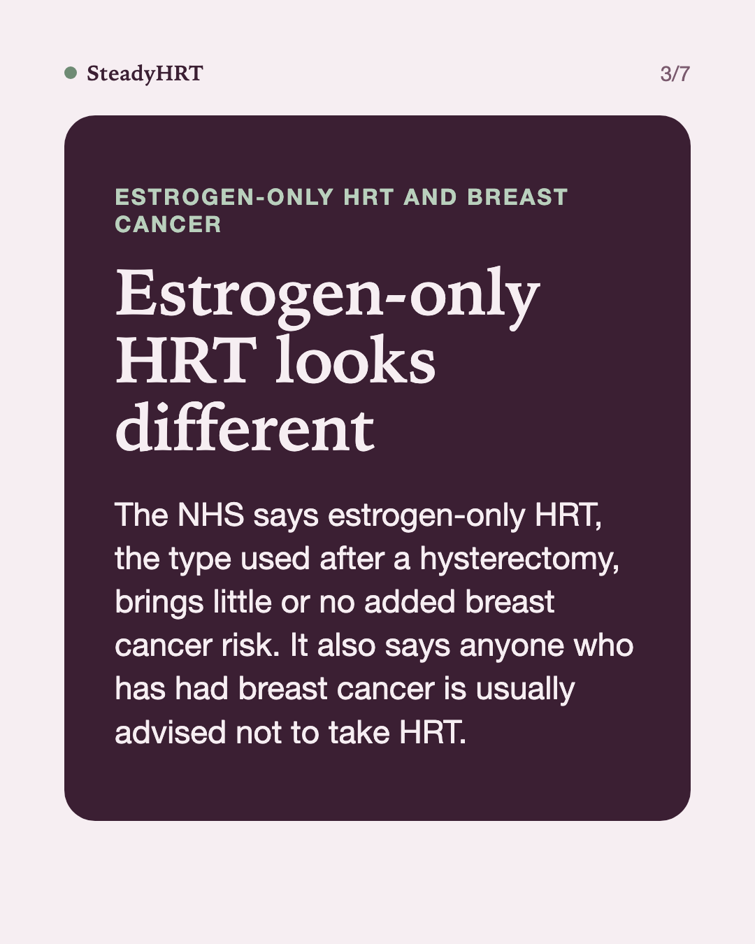 Estrogen-only HRT looks different