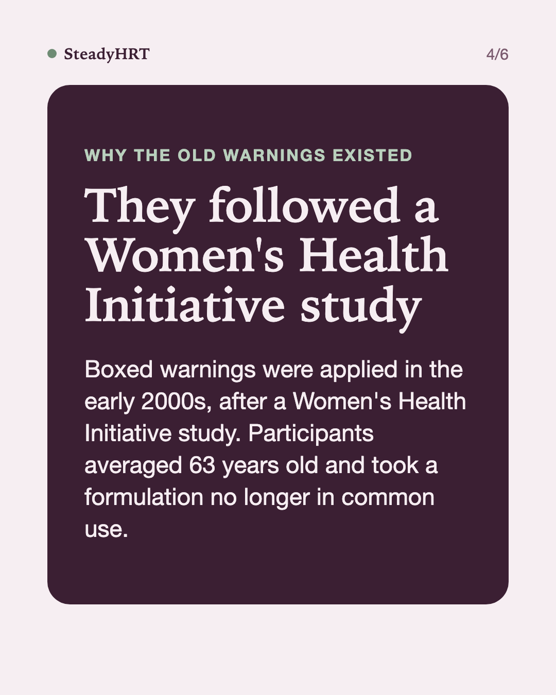 They followed a Women's Health Initiative study