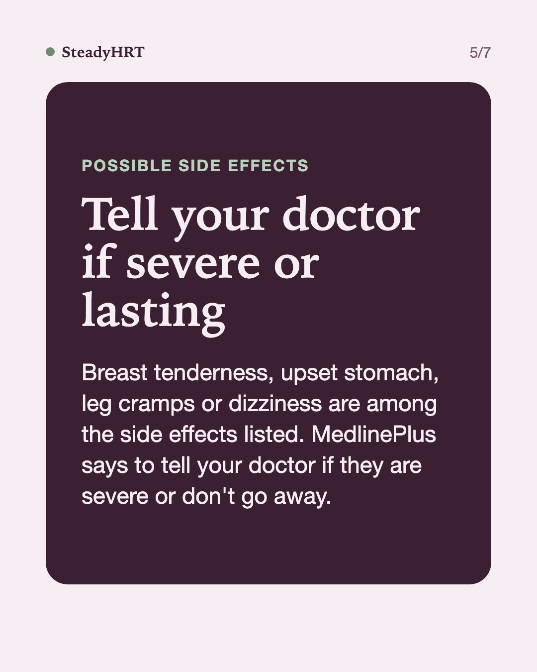 Tell your doctor if severe or lasting