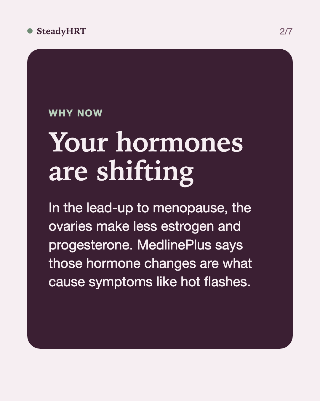 Your hormones are shifting